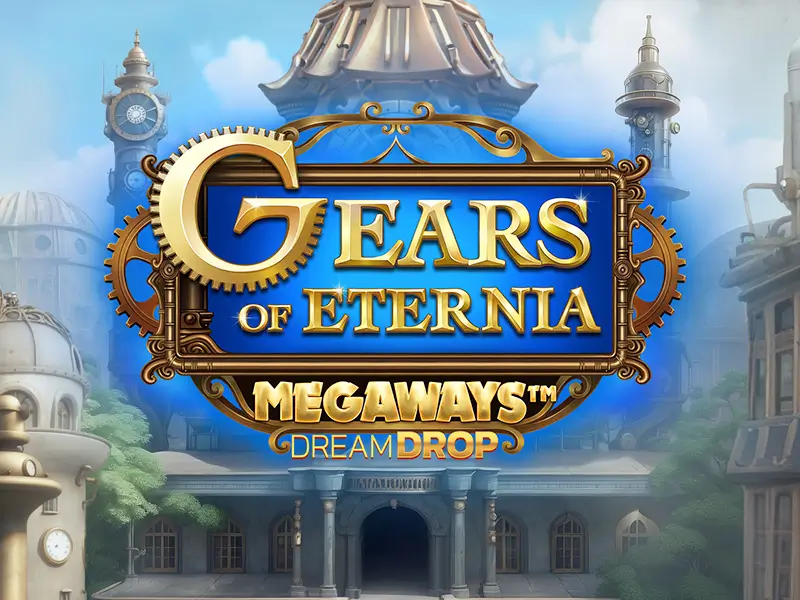Gears Of Eternia Dream Drop Megaways no 456beta